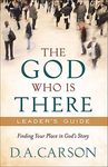 The God Who Is There Leader's Guide: Finding Your Place in God's Story - 圖片 1