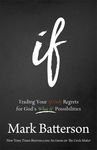 If: Trading Your If Only Regrets for God's What If Possibilities - 圖片 1