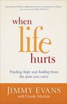 When Life Hurts: Finding Hope and Healing from the Pain You Carry - 圖片 1