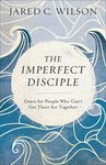 The Imperfect Disciple: Grace for People Who Can't Get Their ACT Together - 圖片 1