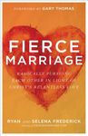Fierce Marriage: Radically Pursuing Each Other in Light of Christ's Relentless Love - 圖片 1