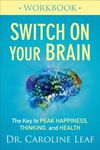 Switch on Your Brain Workbook: The Key to Peak Happiness, Thinking, and Health - 圖片 1
