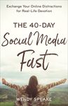The 40-Day Social Media Fast: Exchange Your Online Distractions for Real-Life Devotion - 圖片 1