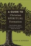 A Guide to Christian Spiritual Formation: How Scripture, Spirit, Community, and Mission Shape Our Souls - 圖片 1