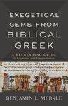 Exegetical Gems from Biblical Greek: A Refreshing Guide to Grammar and Interpretation - 圖片 1