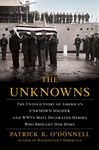 The Unknowns: The Untold Story of America's Unknown Soldier and Wwi's Most Decorated Heroes Who Brought Him Home - 圖片 1