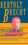 Jewish Wife and Other Short Plays: Includes: In Search of Justice; Informer; Elephant Calf; Measures Taken; Exception and the Rule; Salzburg Dance of - 圖片 1