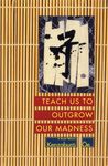 Teach Us to Outgrow Our Madness: Four Short Novels: The Day He Himself Shall Wipe My Tears Away, Prize Stock, Teach Us to Outgrow Our - 圖片 1