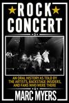 Rock Concert: An Oral History as Told by the Artists, Backstage Insiders, and Fans Who Were There - 圖片 1