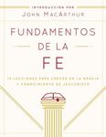 Fundamentos de la Fe (Edición Estudiantil): 13 Lecciones Para Crecer En La Gracia Y Conocimiento de Jesucristo - 圖片 1