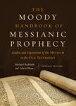 The Moody Handbook of Messianic Prophecy: Studies and Expositions of the Messiah in the Old Testament - 圖片 1