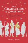 The Characters of Christmas: The Unlikely People Caught Up in the Story of Jesus - 圖片 1