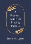A Practical Guide for Praying Parents - 圖片 1