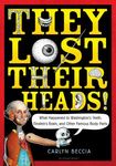 They Lost Their Heads!: What Happened to Washington's Teeth, Einstein's Brain, and Other Famous Body Parts - 圖片 1