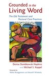 Grounded in the Living Word: The Old Testament and Pastoral Care Practices - 圖片 1