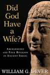 Did God Have a Wife?: Archaeology and Folk Religion in Ancient Israel - 圖片 1