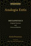 Analogia Entis: Metaphysics: Original Structure and Universal Rhythm - 圖片 1