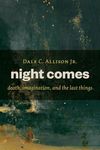 Night Comes: Death, Imagination, and the Last Things - 圖片 1