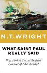 What Saint Paul Really Said: Was Paul of Tarsus the Real Founder of Christianity? - 圖片 1
