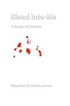 Bleed Into Me: A Book of Stories - 圖片 1