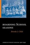 Boarding School Seasons: American Indian Families, 1900-1940 - 圖片 1