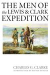 The Men of the Lewis and Clark Expedition: A Biographical Roster of the Fifty-One Members and a Composite Diary of Their Activities from All Known Sou - 圖片 1