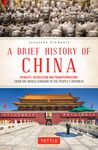 A Brief History of China: Dynasty, Revolution and Transformation: From the Middle Kingdom to the People's Republic - 圖片 1