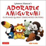 Adorable Amigurumi - Cute and Quirky Crocheted Critters: Instructions for Crocheted Stuffed Toys - 圖片 1