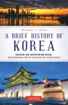 A Brief History of Korea: Isolation, War, Despotism and Revival - 圖片 2