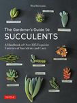 The Gardener's Guide to Succulents: A Handbook of Over 125 Exquisite Varieties of Succulents and Cacti - 圖片 1