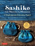 Sashiko for Making & Mending: 15 Simple Japanese Embroidery Projects - 圖片 1