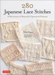 280 Japanese Lace Stitches: A Dictionary of Beautiful Openwork Patterns - 圖片 1