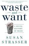 Waste and Want: A Social History of Trash - 圖片 1