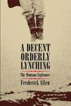 Decent, Orderly Lynching: The Montana Vigilantes - 圖片 1