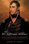 Mr. Jefferson's Hammer: William Henry Harrison and the Origins of American Indian Policy - 圖片 1