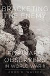 Bracketing the Enemy: Forward Observers in World War II - 圖片 1