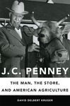 J. C. Penney: The Man, the Store, and American Agriculture - 圖片 1
