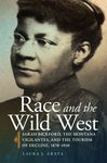 Race and the Wild West: Sarah Bickford, the Montana Vigilantes, and the Tourism of Decline, 1870-1930 Volume 17 - 圖片 1