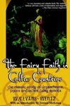 The Fairy Faith in Celtic Countries: The Classic Study of Leprechauns, Pixies, and Other Fairy Spirits - 圖片 1