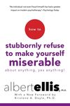 How to Stubbornly Refuse to Make Yourself Miserable about Anything--Yes, Anything! - 圖片 1