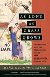 As Long as Grass Grows: The Indigenous Fight for Environmental Justice, from Colonization to Standing Rock - 圖片 1