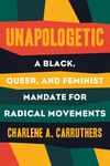 Unapologetic: A Black, Queer, and Feminist Mandate for Radical Movements - 圖片 1