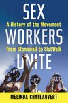 Sex Workers Unite: A History of the Movement from Stonewall to SlutWalk - 圖片 1