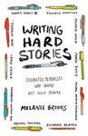 Writing Hard Stories: Celebrated Memoirists Who Shaped Art from Trauma - 圖片 1