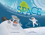 A Trip Into Space: An Adventure to the International Space Station - 圖片 1