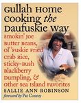 Gullah Home Cooking the Daufuskie Way: Smokin' Joe Butter Beans, Ol' 'Fuskie Fried Crab Rice, Sticky-Bush Blackberry Dumpling, and Other Sea Island Fa - 圖片 1