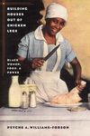 Building Houses out of Chicken Legs: Black Women, Food, and Power - 圖片 1