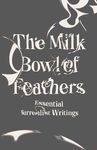 The Milk Bowl of Feathers: Essential Surrealist Writings - 圖片 1