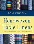 Handwoven Table Linens: 27 Fabulous Projects from a Master Weaver - 圖片 1