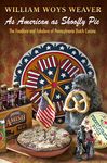 As American as Shoofly Pie: The Foodlore and Fakelore of Pennsylvania Dutch Cuisine - 圖片 1